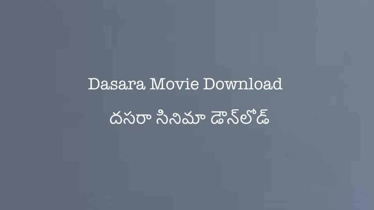 dasara movie download